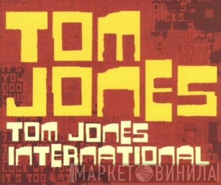 Tom Jones - Tom Jones International