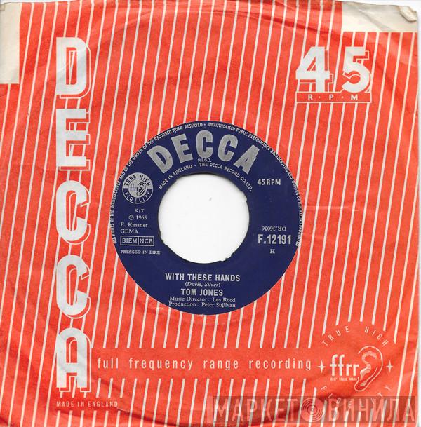  Tom Jones  - With These Hands