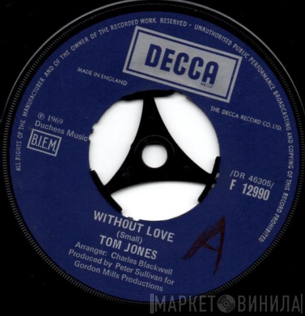 Tom Jones - Without Love