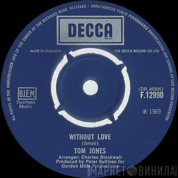 Tom Jones - Without Love