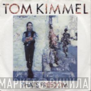  Tom Kimmel  - That's Freedom