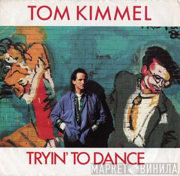  Tom Kimmel  - Tryin' To Dance