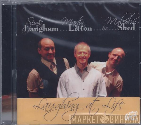 Tom Langham, Martin Litton, Malcolm Sked - Laughing At Life