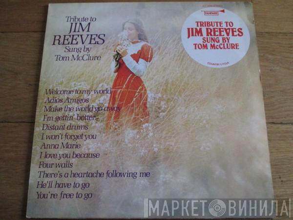 Tom McClure  - Tribute To Jim Reeves