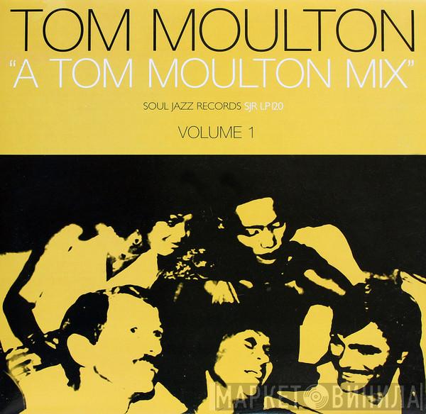Tom Moulton - A Tom Moulton Mix Vol. 1
