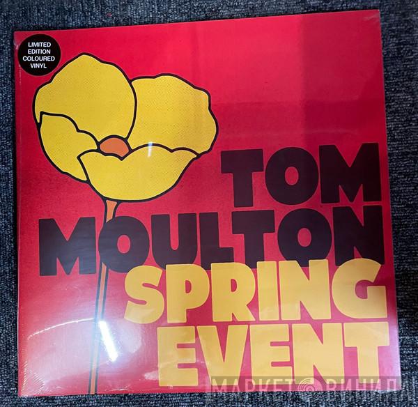 Tom Moulton - Spring Event