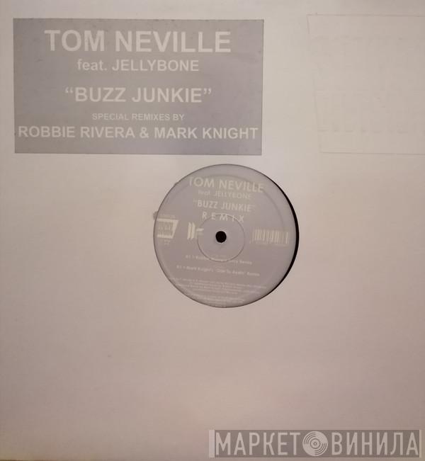  Tom Neville  - Buzz Junkie (Remixes)