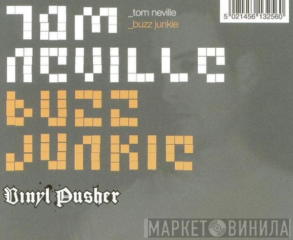  Tom Neville  - Buzz Junkie