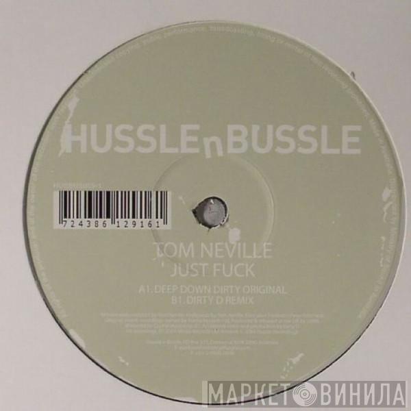  Tom Neville  - Just Fuck