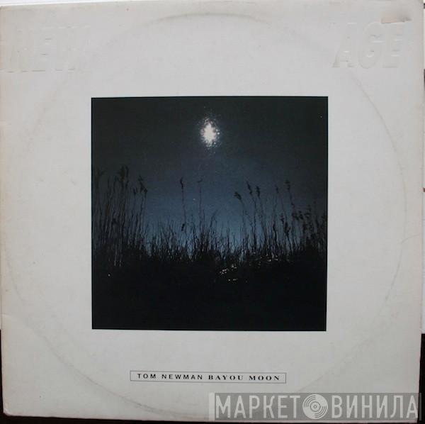 Tom Newman  - Bayou Moon