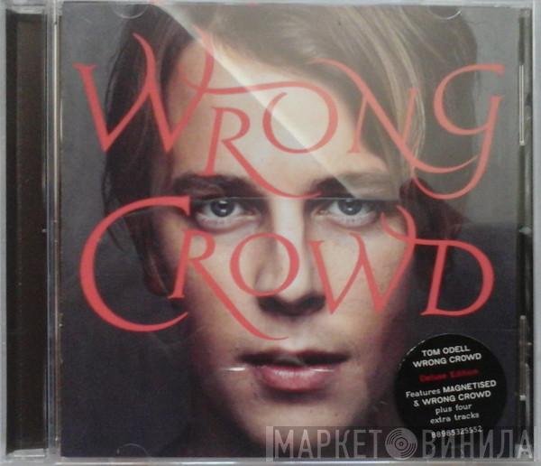 Tom Odell - Wrong Crowd