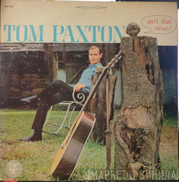  Tom Paxton  - Ain't That News