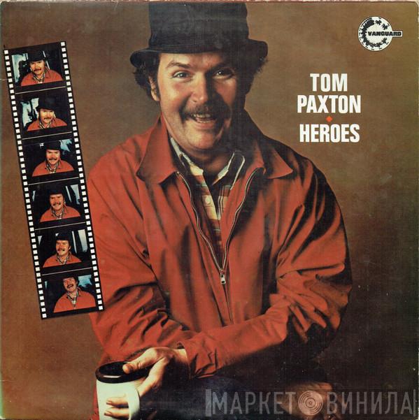 Tom Paxton - Heroes