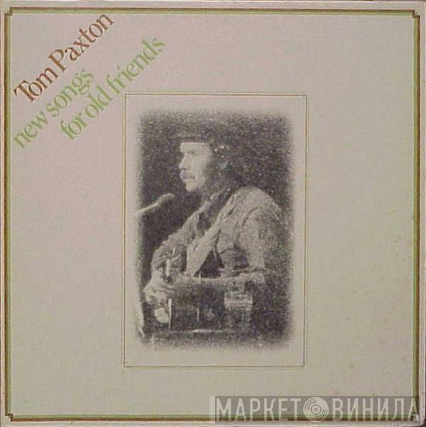 Tom Paxton - New Songs For Old Friends