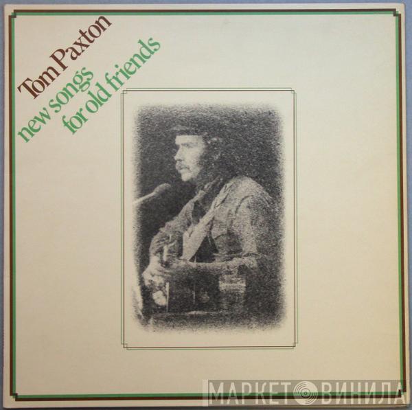 Tom Paxton - New Songs For Old Friends