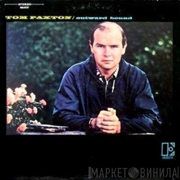  Tom Paxton  - Outward Bound