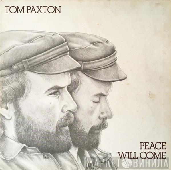  Tom Paxton  - Peace Will Come
