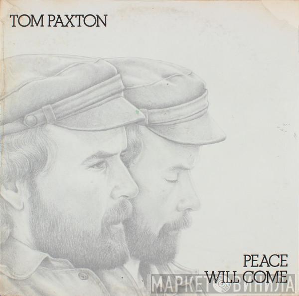  Tom Paxton  - Peace Will Come