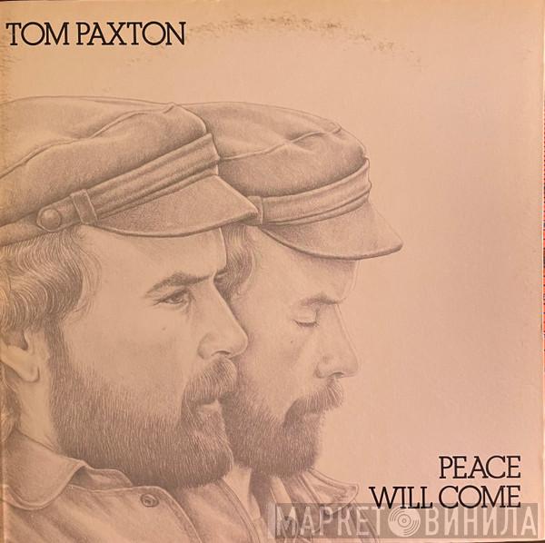  Tom Paxton  - Peace Will Come