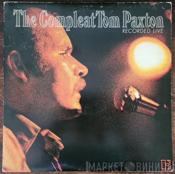  Tom Paxton  - The Compleat Tom Paxton (Recorded Live)