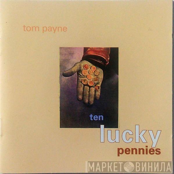 Tom Payne  - Ten Lucky Pennies