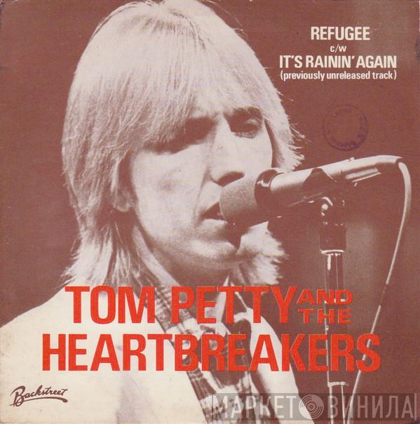  Tom Petty And The Heartbreakers  - Refugee / It's Rainin' Again
