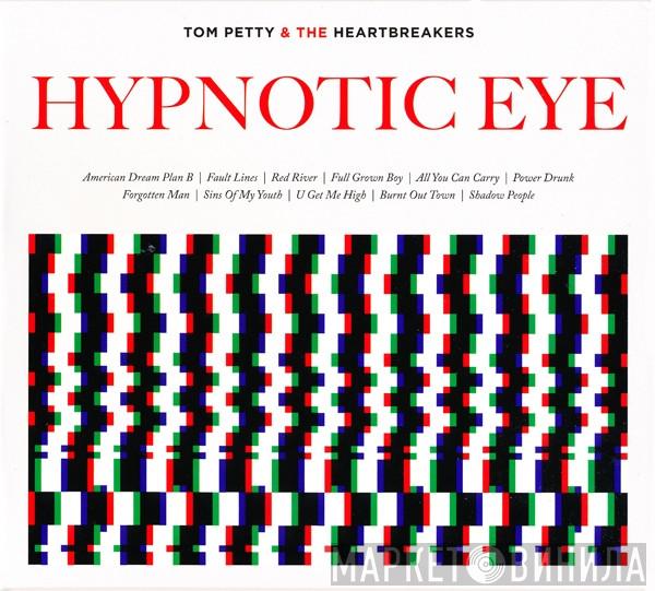  Tom Petty And The Heartbreakers  - Hypnotic Eye