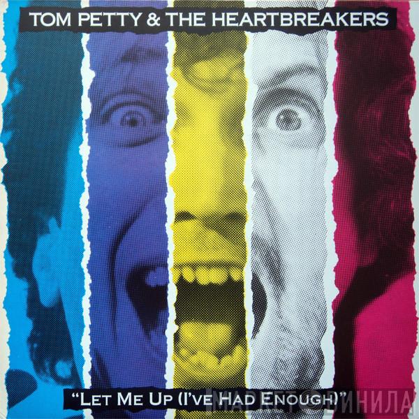 Tom Petty And The Heartbreakers - Let Me Up (I've Had Enough)