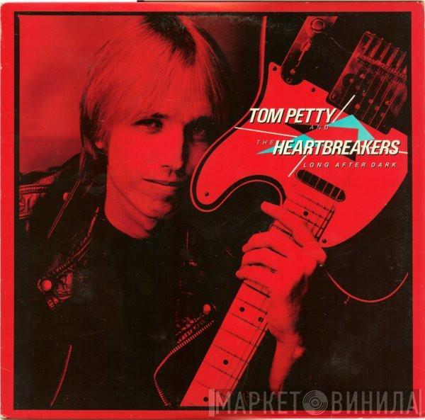  Tom Petty And The Heartbreakers  - Long After Dark