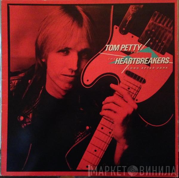  Tom Petty And The Heartbreakers  - Long After Dark