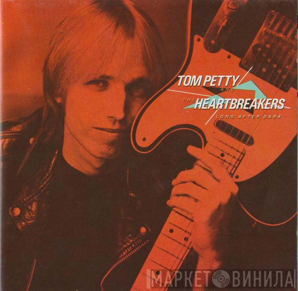  Tom Petty And The Heartbreakers  - Long After Dark