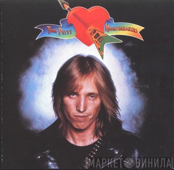 Tom Petty And The Heartbreakers - Tom Petty And The Heartbreakers