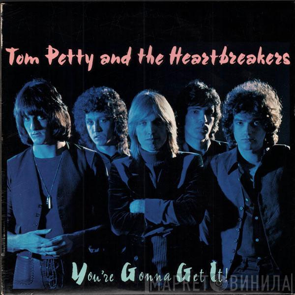  Tom Petty And The Heartbreakers  - You're Gonna Get It!