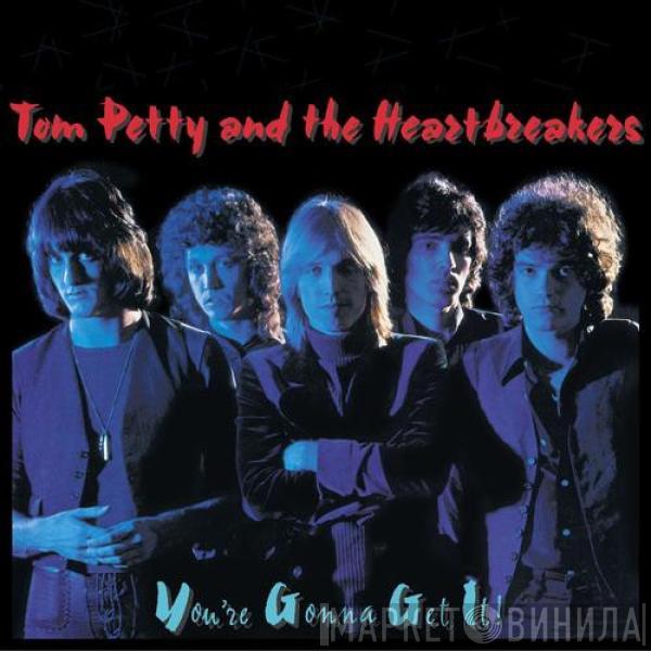  Tom Petty And The Heartbreakers  - You're Gonna Get It!