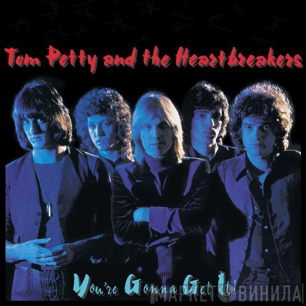  Tom Petty And The Heartbreakers  - You're Gonna Get It!