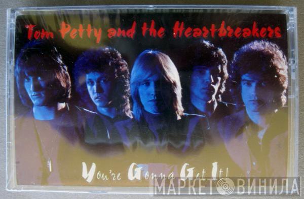  Tom Petty And The Heartbreakers  - You're Gonna Get It!