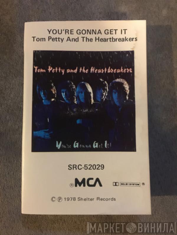  Tom Petty And The Heartbreakers  - You're Gonna Get It!