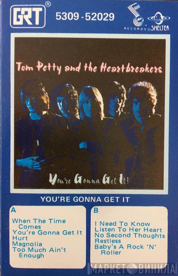  Tom Petty And The Heartbreakers  - You're Gonna Get It!