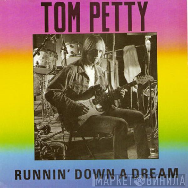  Tom Petty  - Runnin' Down A Dream