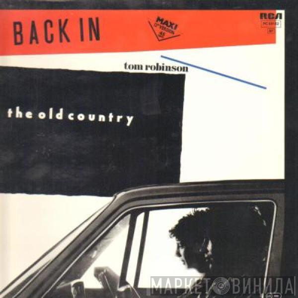  Tom Robinson  - Back In The Old Country