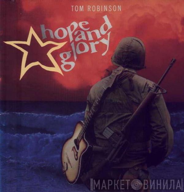  Tom Robinson  - Hope And Glory