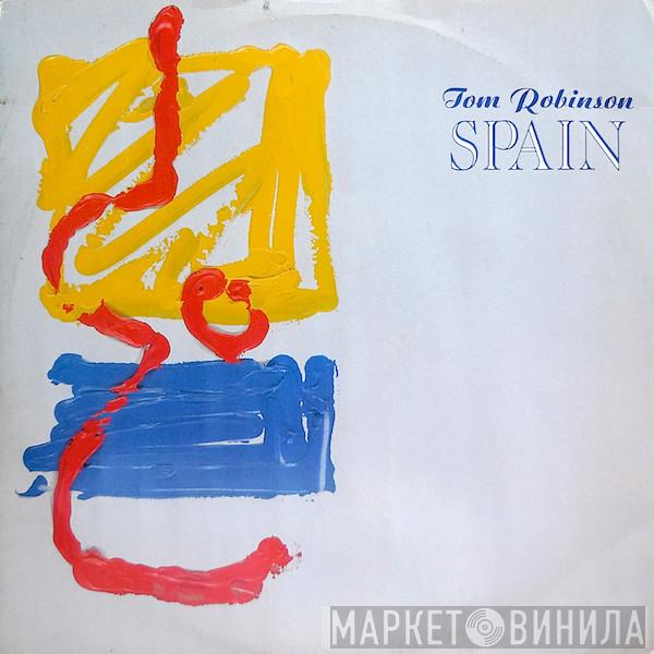  Tom Robinson  - Spain
