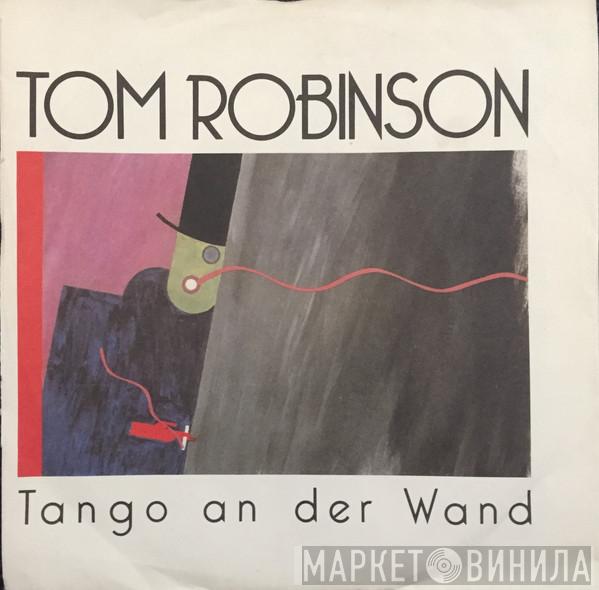 Tom Robinson - Tango An Der Wand