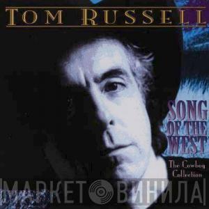 Tom Russell - Song Of The West