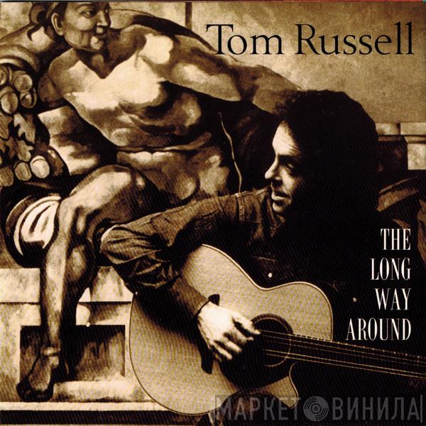 Tom Russell - The Long Way Around