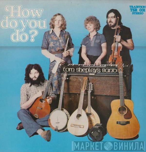Tom Shepley's Band - How Do You Do?