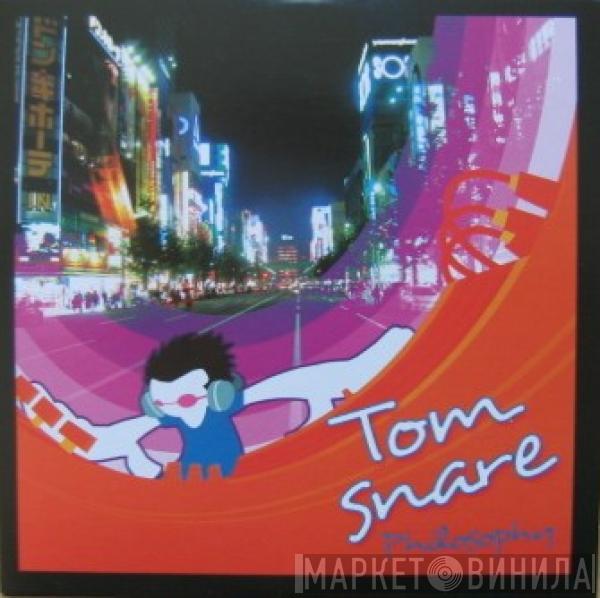  Tom Snare  - Philosophy