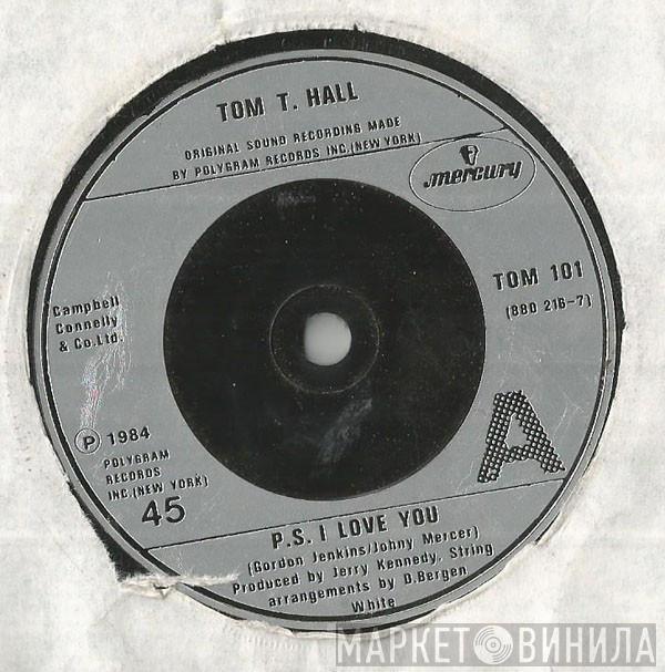 Tom T. Hall - P.S. I Love You