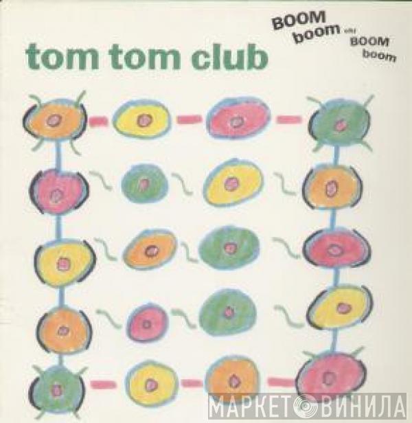  Tom Tom Club  - Boom Boom Chi Boom Boom
