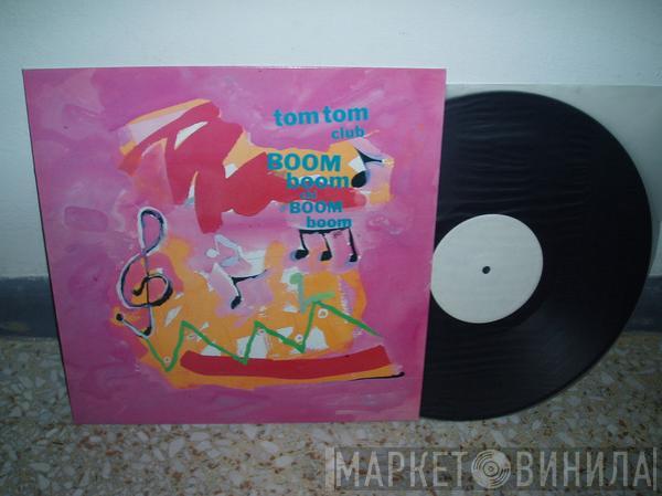  Tom Tom Club  - Boom Boom Chi Boom Boom